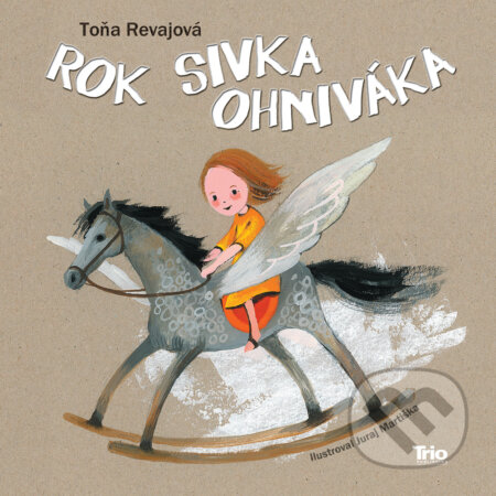 Rok Sivka ohniváka - Toňa Revajová, Wisteria Books, 2019