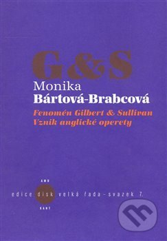 Fenomén Gilbert & Sullivan (Vznik anglické operety) - kniha z kategorie Divadlo