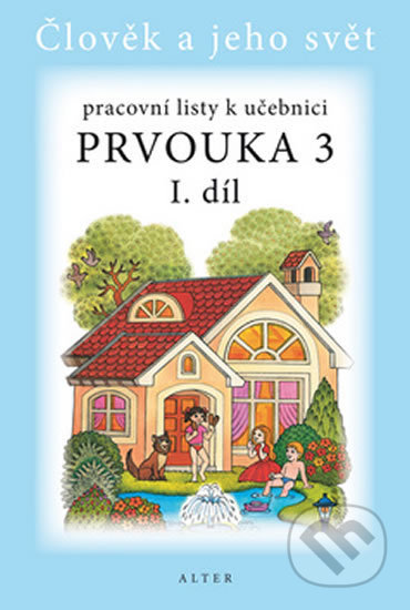 Prvouka 3 - 1. díl - Hana Staudková, Lenka Bradáčová, Alter, 2016
