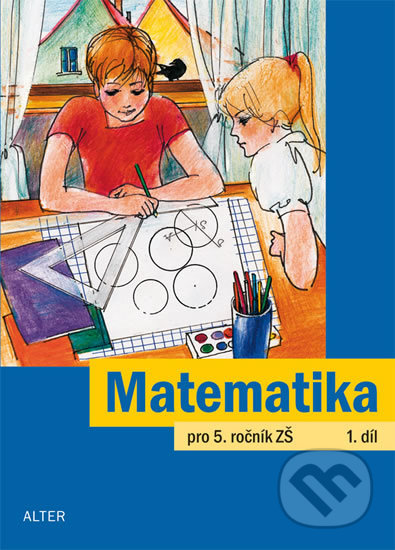 Matematika pro 5. ročník ZŠ - Jaroslava Justová, Alter, 2014