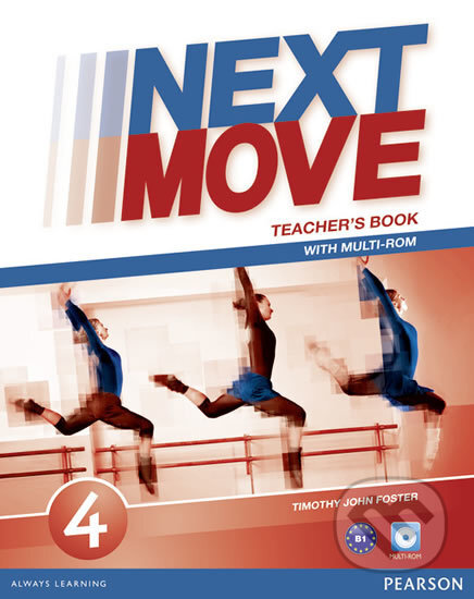 Next Move 4: Teacher´s Book w/ Multi-Rom Pack - Tim Foster, Pearson, 2014