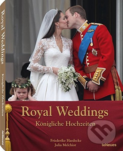 Royal Weddings - Freiderike Melchior, Julia Melchior, Te Neues, 2011