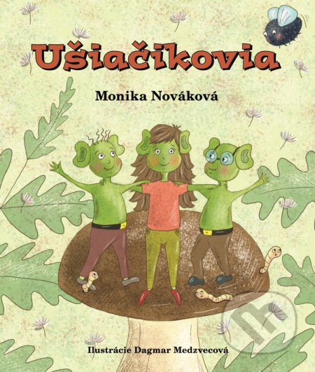 Ušiačikovia - Monika Nováková, Dagmar Medzvecová (ilustrátor), Fortuna Libri, 2020