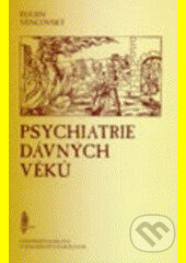 Psychiatrie dávných věků - Eugen Vencovský, Karolinum, 1996