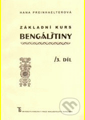 Základní kurs bengálštiny 3 - Hana Preinhaelterová, Karolinum, 2003