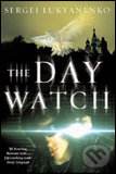 The Day Watch - Sergei Lukyanenko, Vladimir Vasiliev, William Heinemann, 2007