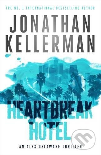 Heartbreak Hotel - Jonathan Kellerman - kniha z kategorie Thrillery