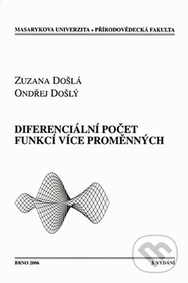 Diferenciální počet funkcí více proměnných - Zuzana Došlá, Muni Press, 2010