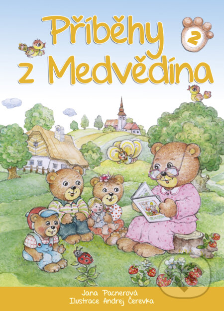 Příběhy z Medvědína 2 - Jana Pacnerová, Andrej Čerevka (Ilustrátor), Ottovo nakladatelství, 2015