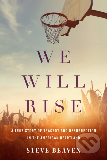 We Will Rise - Steve Beaven, Amazon Publishing, 2020