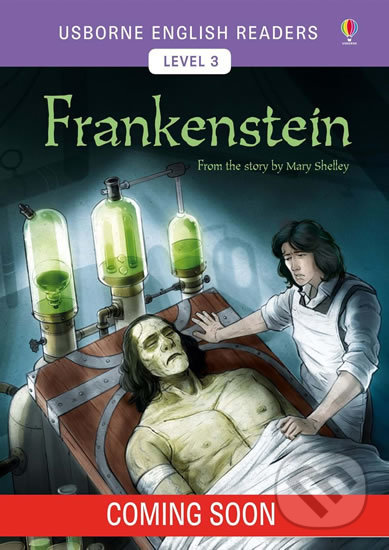 Usborne English Readers 3: Frankenstein - Mairi Mackinnon, Usborne, 2017