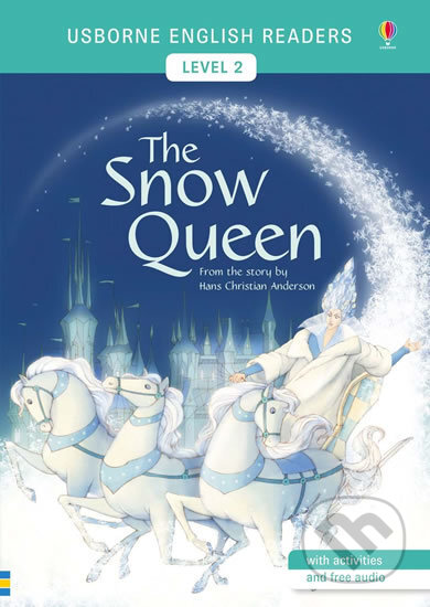 Usborne English Readers 2: The Snow Queen - Mairi Mackinnon, Usborne, 2017
