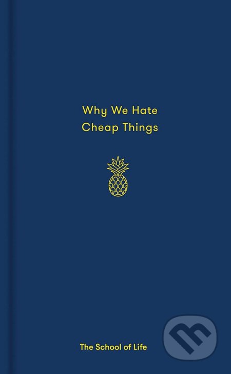 Why We Hate Cheap Things - kniha z kategorie Filozofie