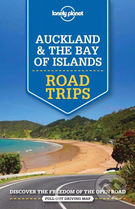 Auckland & The Bay of Islands Road Trips - Brett Atkinson, Peter Dragicevich - kniha z kategorie Průvodci