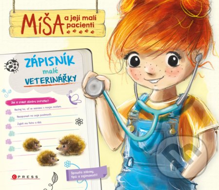 Míša a její malí pacienti: Zápisník malé veterinářky - Aniela Cholewińska-Szkolik, CPRESS, 2020