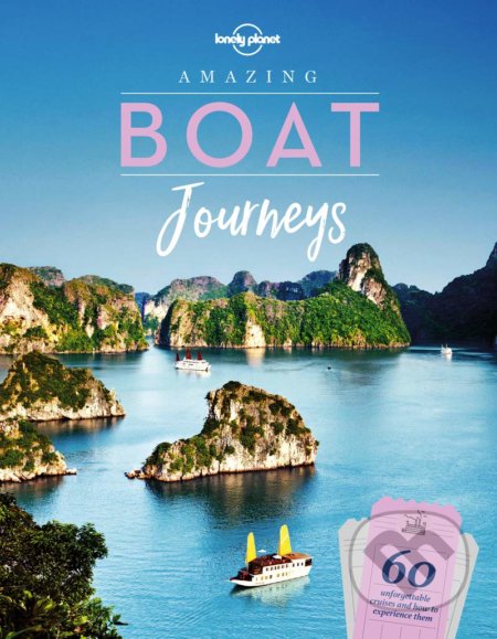 Amazing Boat Journeys, Lonely Planet, 2019