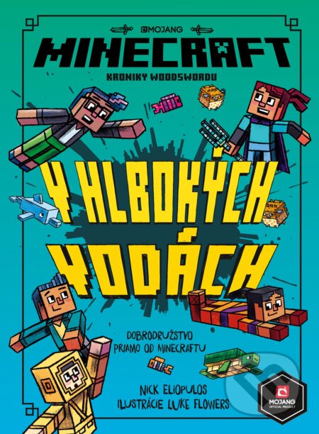 Minecraft: Kroniky Woodswordu - V hlbokých vodách - Nick Eliopulos, Luke Flowers (ilustrátor), Egmont SK, 2020