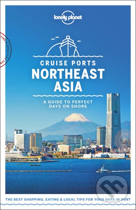 Cruise Ports Northeast Asia 1 - Lonely Planet, Lonely Planet, 2019