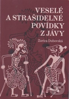 Veselé a strašidelné povídky z Jávy - Zorica Dubovská, Dar Ibn Rushd, 2020