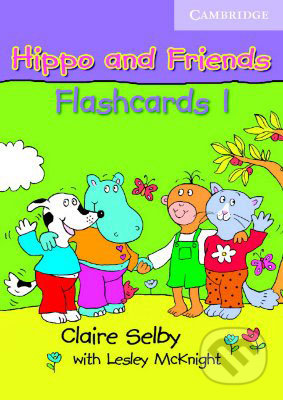 Hippo and Friends 1 - Flashcards - Claire Selby, Lesley McKnidht, Cambridge University Press, 2006