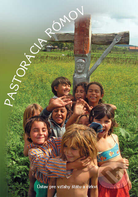Pastorácia Rómov - L. Grešková, Ústav pre vzťahy štátu a cirkví, 2009