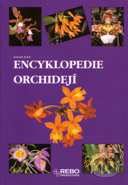 Encyklopedie orchidejí - Zdeněk Ježek, Rebo, 2003