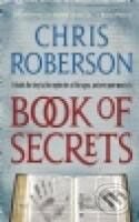 Book of Secrets - Chris Roberson, HarperCollins, 2009