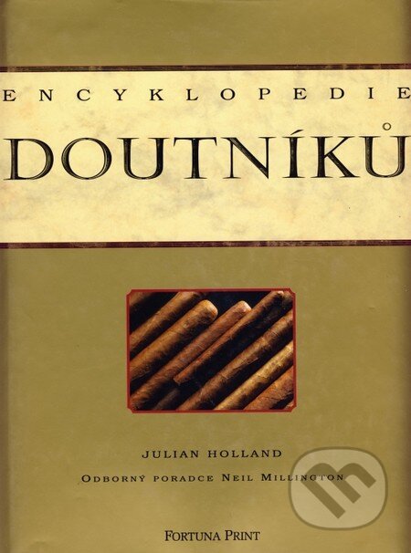 Encyklopedie doutníků - Julian Holland, Rebo, 2002