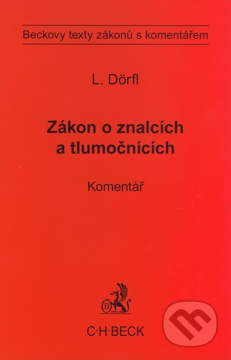 Zákon o znalcích a tlumočnících - Luboš Dörfl, C. H. Beck, 2009