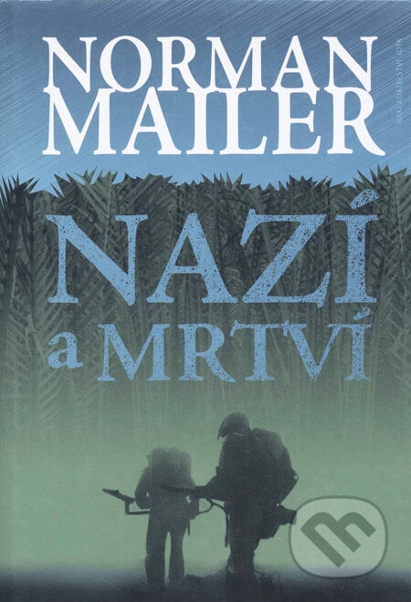 Nazí a mrtví - Norman Mailer, Jota, 2009
