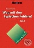 Weg mit den typischen Fehlern! 2 - Richard Schmitt, Max Hueber Verlag, 2008