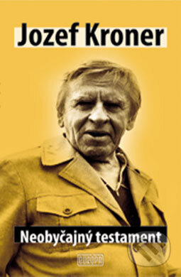 Neobyčajný testament - Jozef Kroner - kniha z kategorie Beletrie