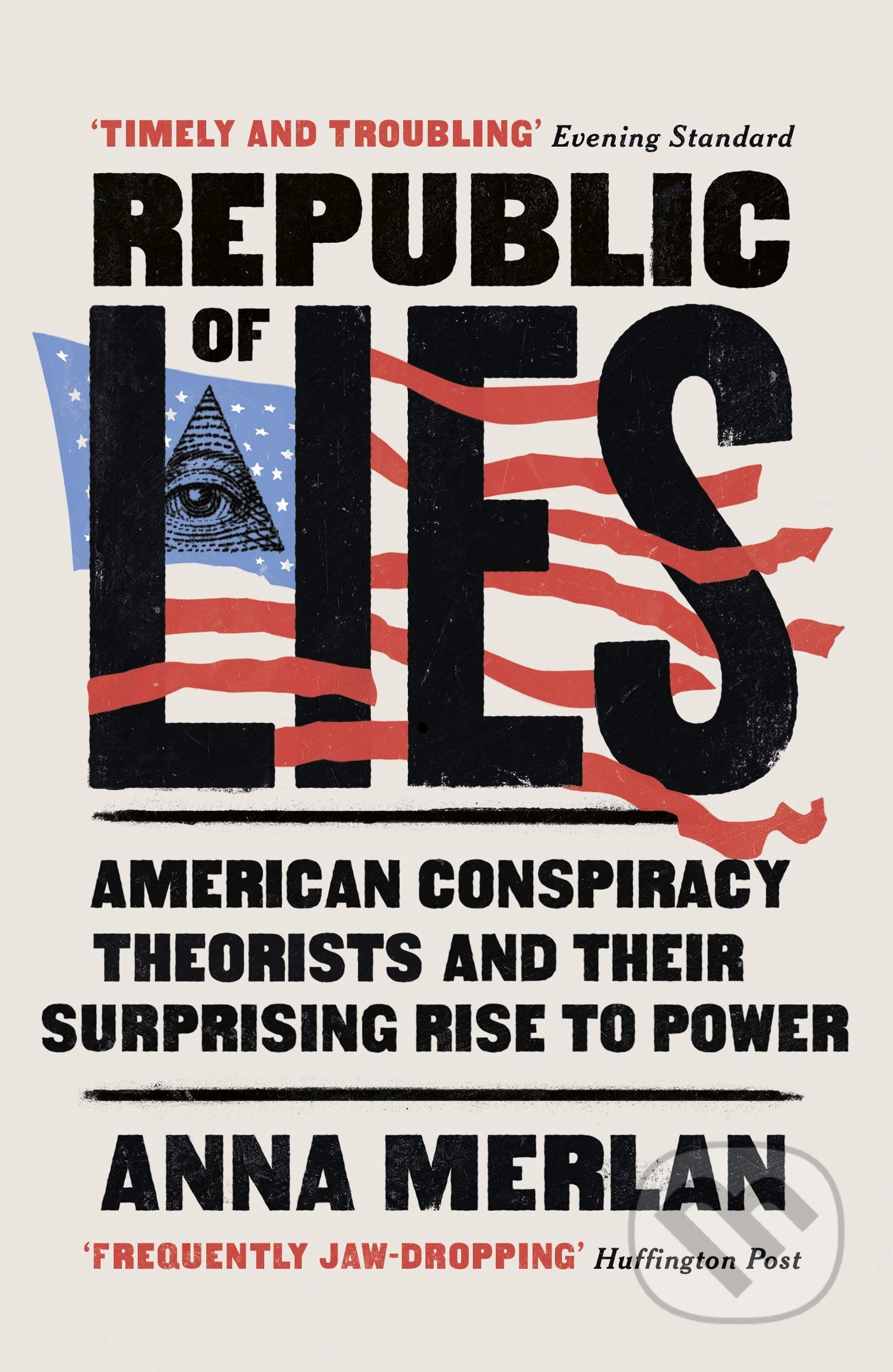 Republic of Lies (American Conspiracy Theorists and Their Surprising Rise to Power) - kniha z kategorie Humanitní a společenské vědy