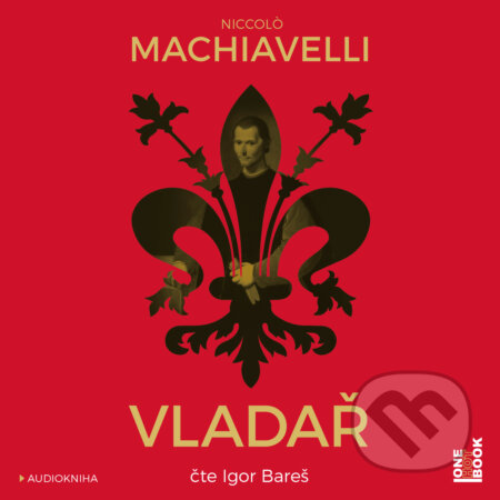Vladař - Niccolo Machiavelli, OneHotBook, 2020