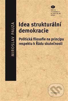 Idea strukturální demokracie - Miroslav Pauza, Filosofia, 2020