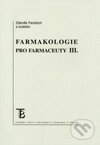 Farmakologie pro farmaceuty III - Zdeněk Fendrich a kolektív, Karolinum, 2008