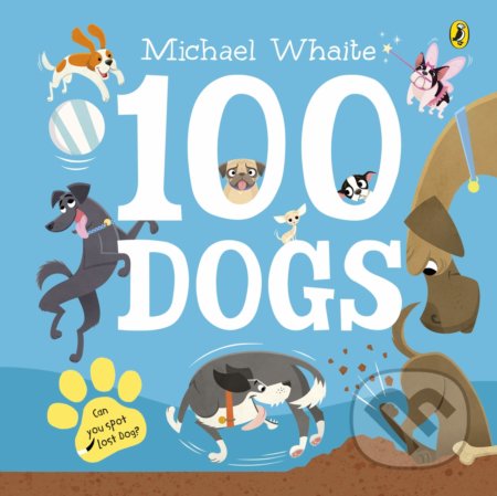 100 Dogs - Michael Whaite, Puffin Books, 2020