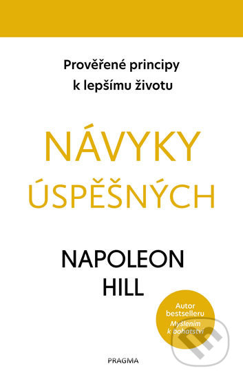 Návyky úspěšných - Napoleon Hill, Pragma, 2020