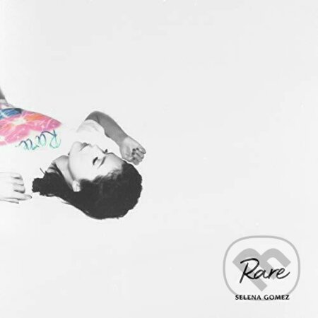 Selena Gomez: Rare - Selena Gomez