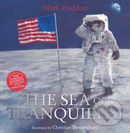 The Sea of Tranquility - Mark Haddon, Christian Birmingham (ilustrácie), HarperCollins, 2008