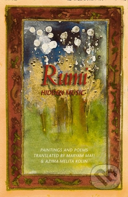 Rumi (Hidden Music) - Maryam Mafi, Azima Melita Kolin - kniha z kategorie Poezie