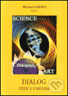 Dialog vědy s uměním - Michal Giboda, Dialog, 2003