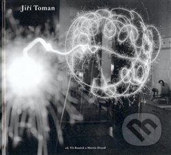 Jiří Toman (Fotografie. Photographs) - Vít Bouček, Martin Dostál
