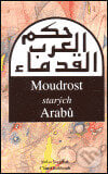 Moudrost starých Arabů - Charif Bahbouh, Miloš Stejskal, Dar Ibn Rushd, 1999