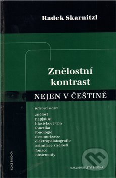 Znělostní kontrast nejen v češtině - Radek Skarnitzl, Epocha, 2011