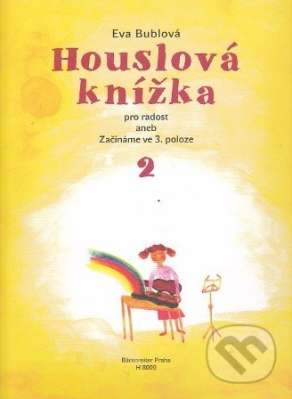 Houslová knížka 2 - Eva Bublová, Bärenreiter Praha, 2011