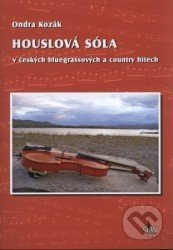 Houslová sóla + DVD - Ondra Kozák, G + W, 2012