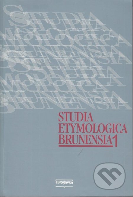 Studia etymologica brunensia 1, Euroslavica, 2000