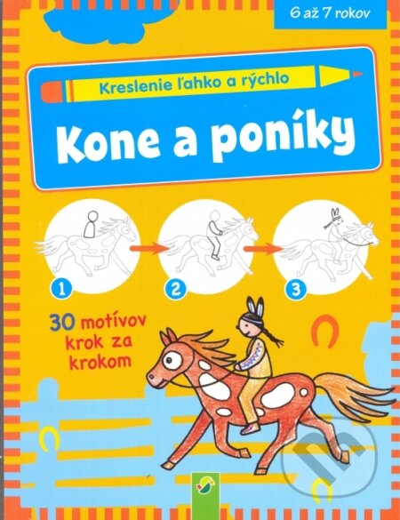 Kone a poníky - Kreslenie ľahko a rýchlo, Schwager & Steinlein Verlag, 2020