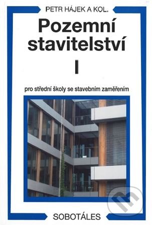 Pozemní stavitelství I pro střední školy se stavebním zaměřením - Petr Hájek, Sobotáles, 2020